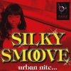 Silky Smoove Launch Nite